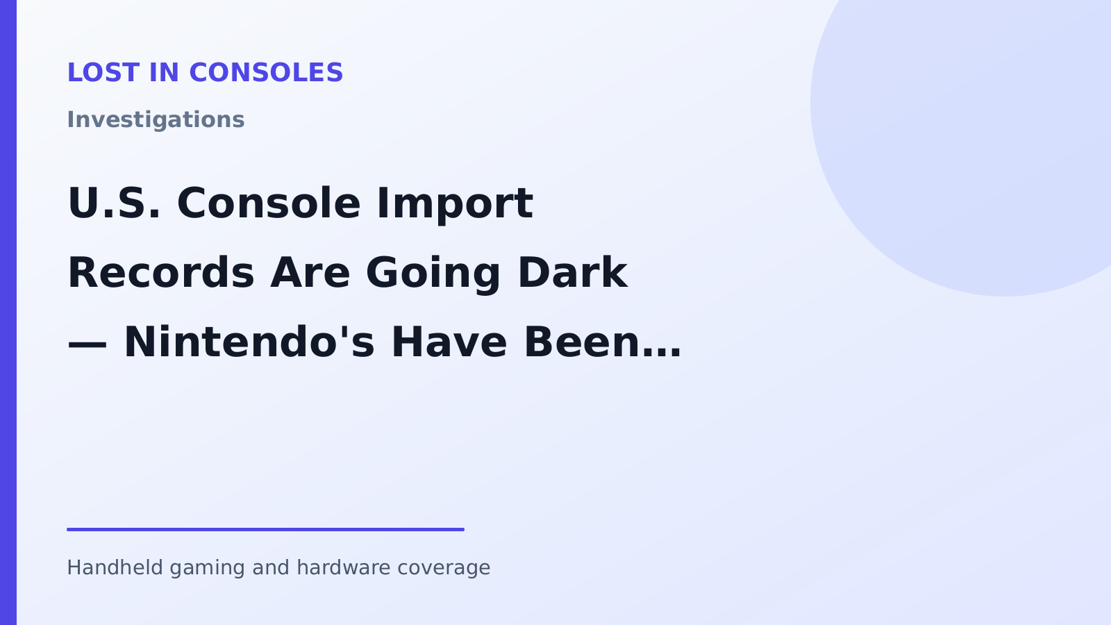 U.S. Console Import Records Are Going Dark — Nintendo's Have Been Silent Since January 2023