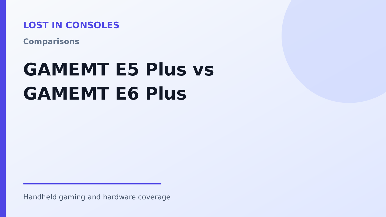 GAMEMT E5 Plus vs GAMEMT E6 Plus