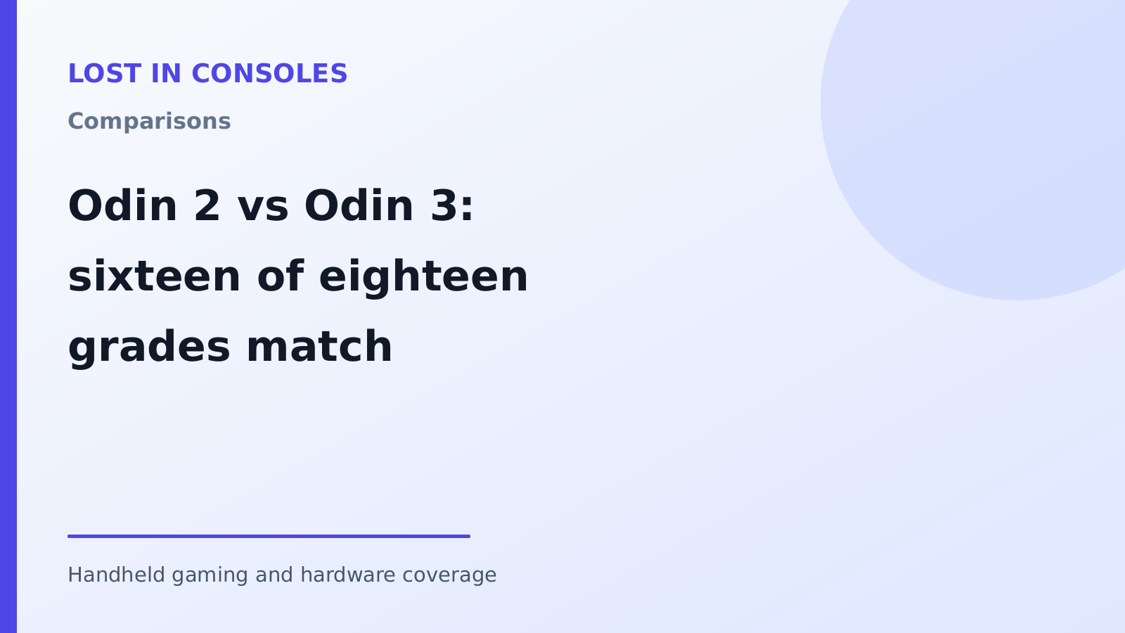 Odin 2 vs Odin 3: sixteen of eighteen grades match