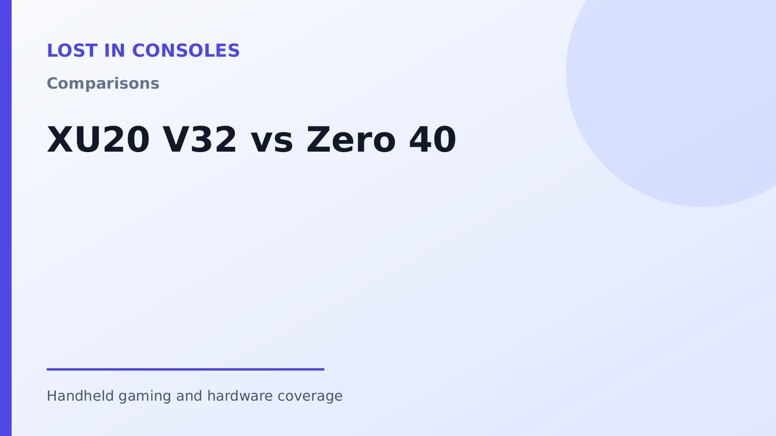 XU20 V32 vs Zero 40