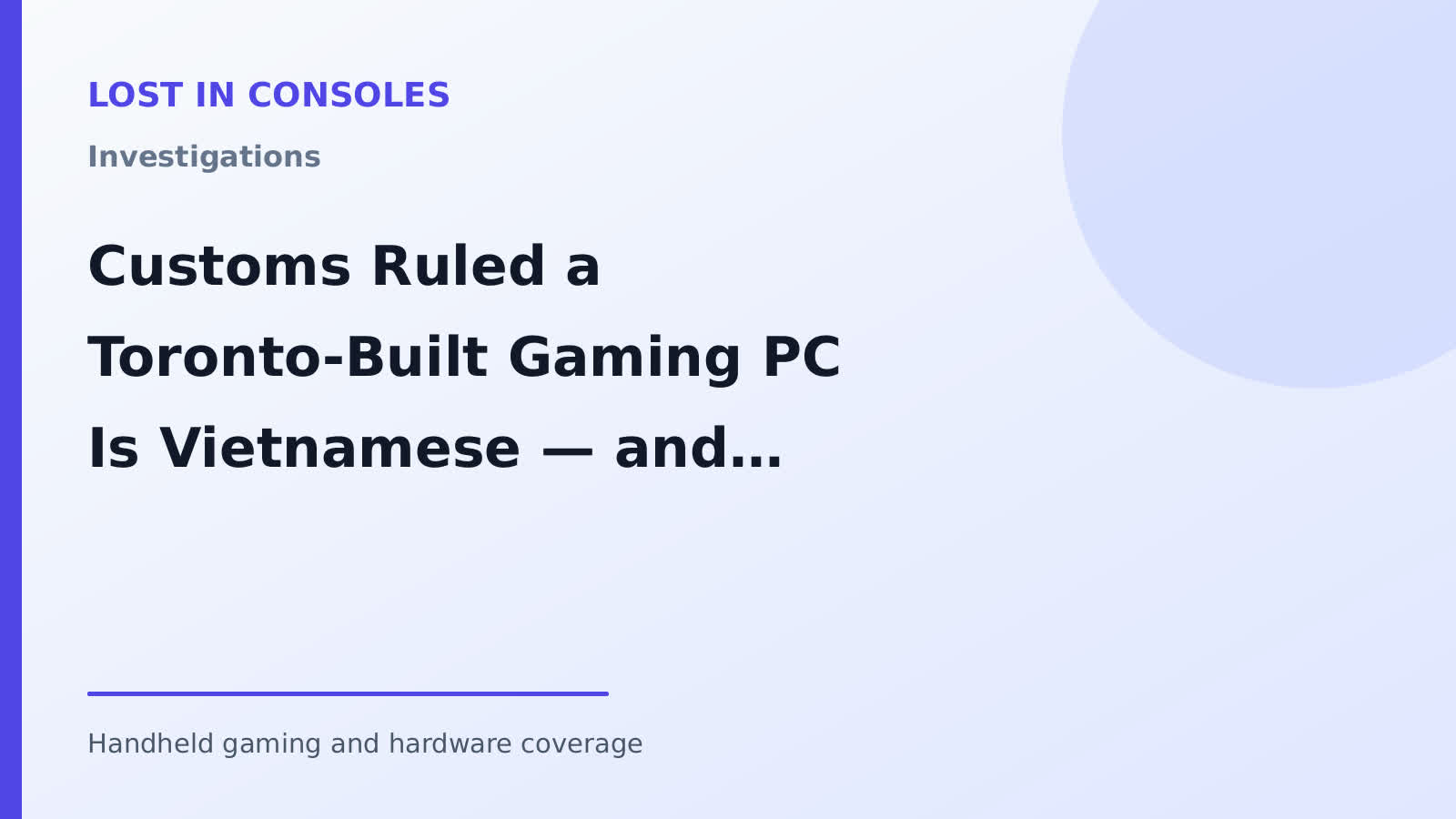 Customs Ruled a Toronto-Built Gaming PC Is Vietnamese — and North American at the Same Time
