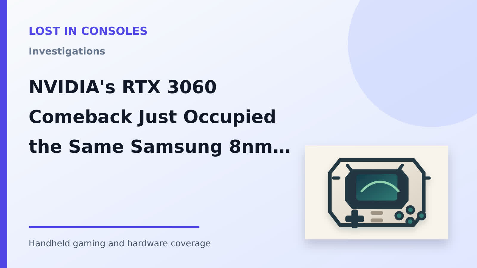 NVIDIA's RTX 3060 Comeback Just Occupied the Same Samsung 8nm Line That Makes the Switch 2 — Right as That Line's Price Went Up 10% the Month Nintendo Raised Its Console